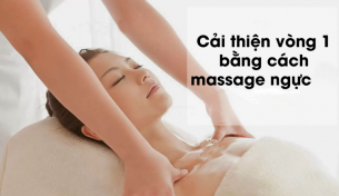 Massage bầu ngực tại Mỹ Đình ở địa chỉ nào uy tín, hiệu quả?